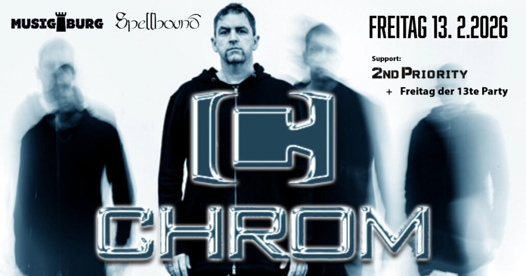 Freitag der 13. in der Musigburg, mit Chrom und 2nd Priority 